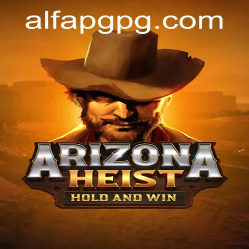 Descobrindo o Universo de ArizonaHeist: Um Guia Completo com AlfaPG
